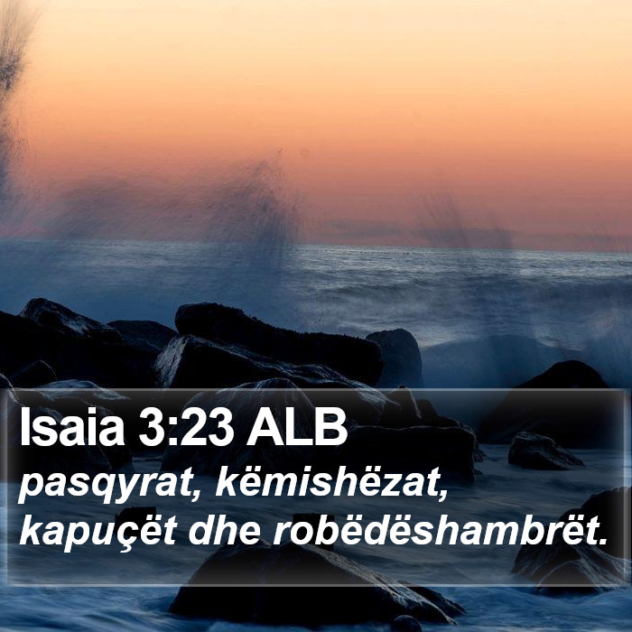 Isaia 3:23 ALB Bible Study