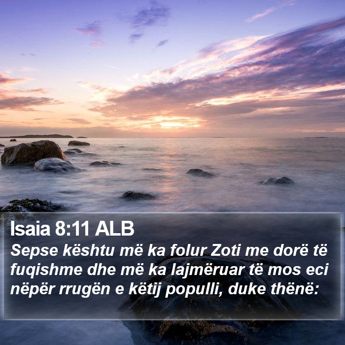 Isaia 8:11 ALB Bible Study