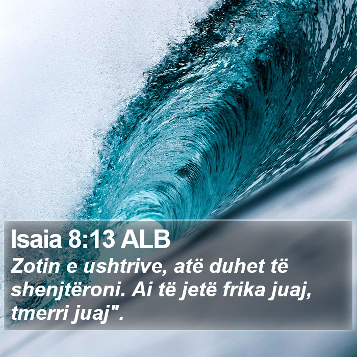 Isaia 8:13 ALB Bible Study