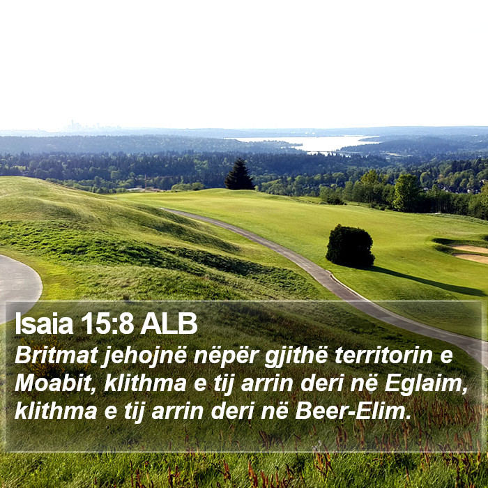 Isaia 15:8 ALB Bible Study