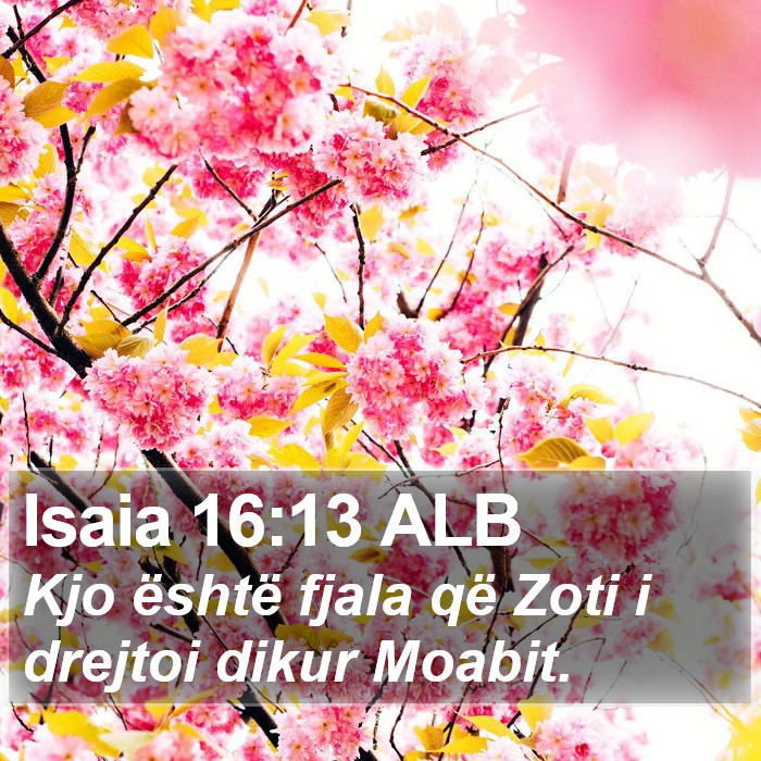 Isaia 16:13 ALB Bible Study