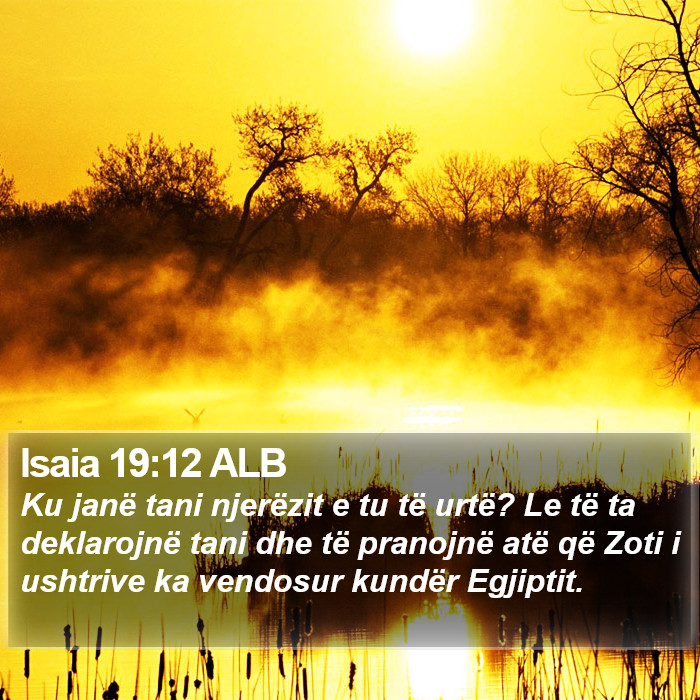 Isaia 19:12 ALB Bible Study