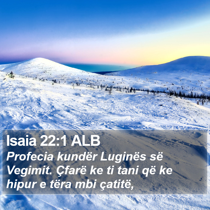 Isaia 22:1 ALB Bible Study