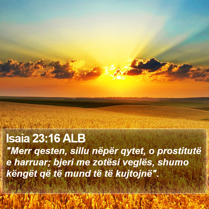 Isaia 23:16 ALB Bible Study