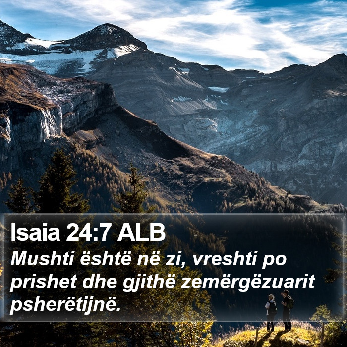 Isaia 24:7 ALB Bible Study