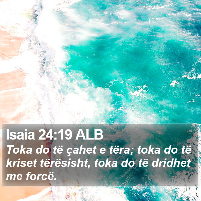 Isaia 24:19 ALB Bible Study