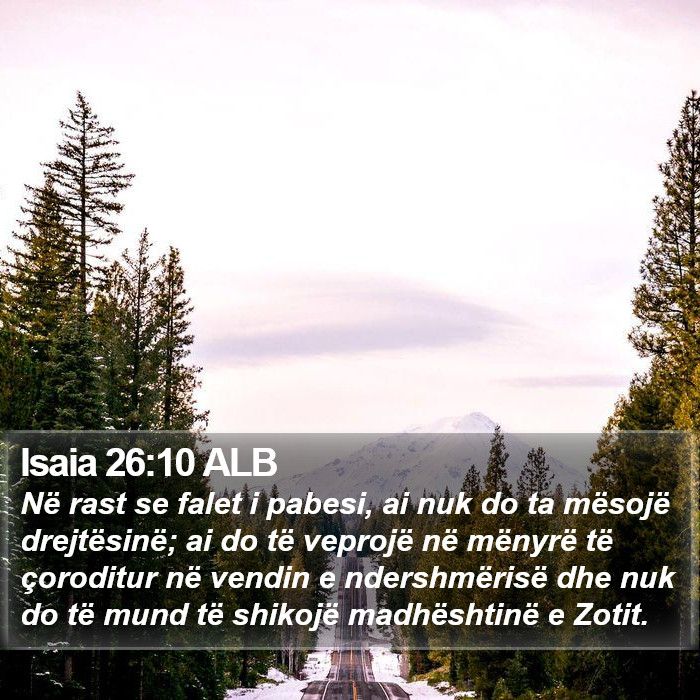 Isaia 26:10 ALB Bible Study