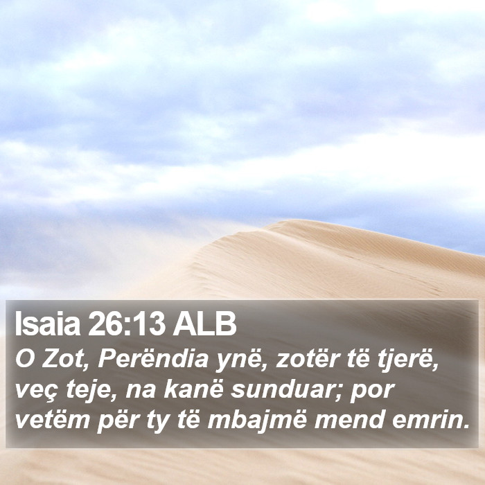 Isaia 26:13 ALB Bible Study