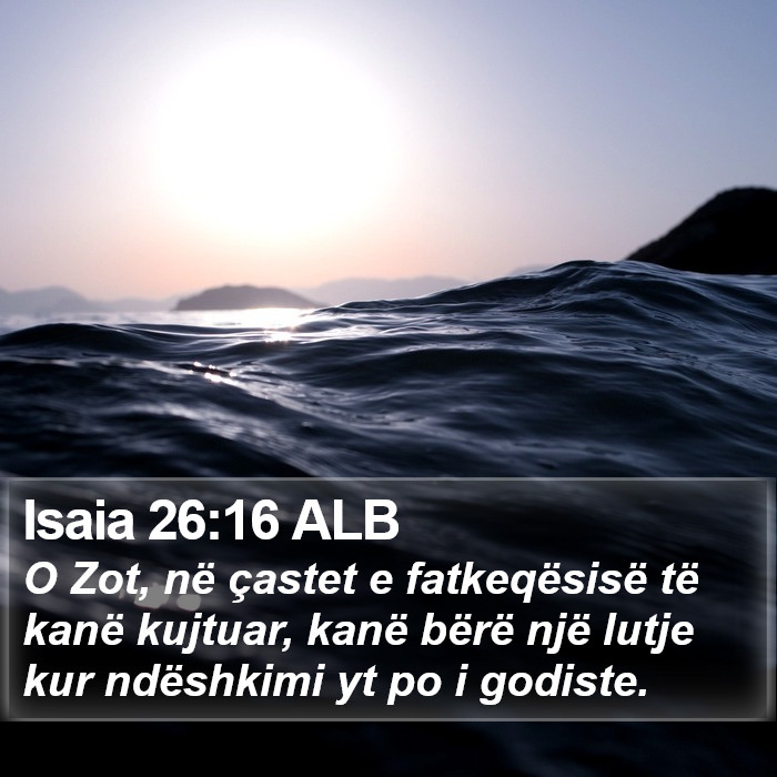 Isaia 26:16 ALB Bible Study