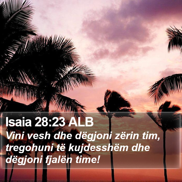 Isaia 28:23 ALB Bible Study