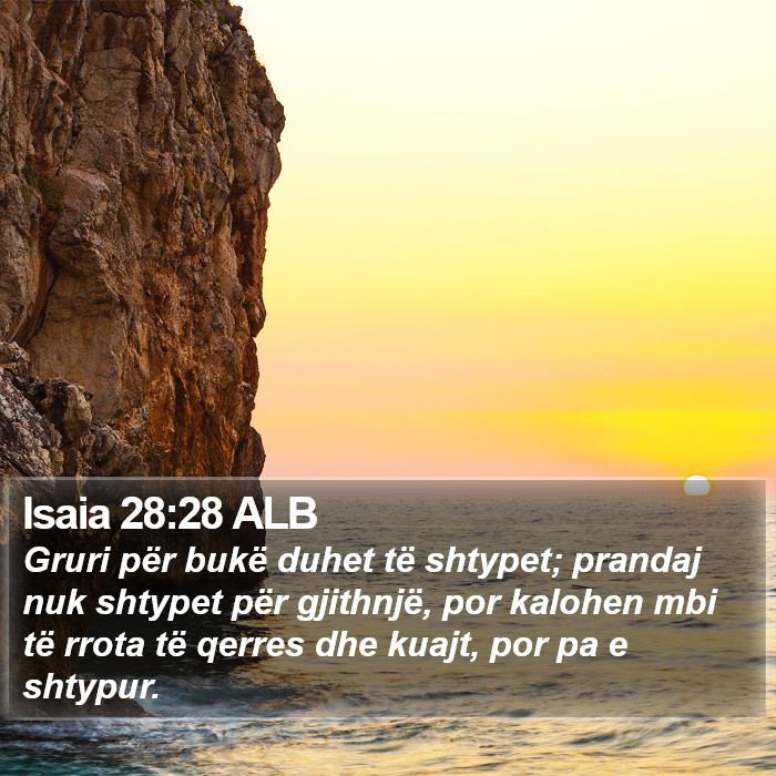 Isaia 28:28 ALB Bible Study