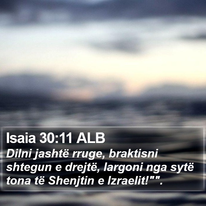 Isaia 30:11 ALB Bible Study