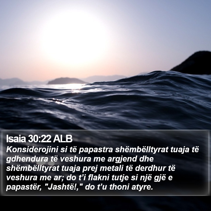 Isaia 30:22 ALB Bible Study