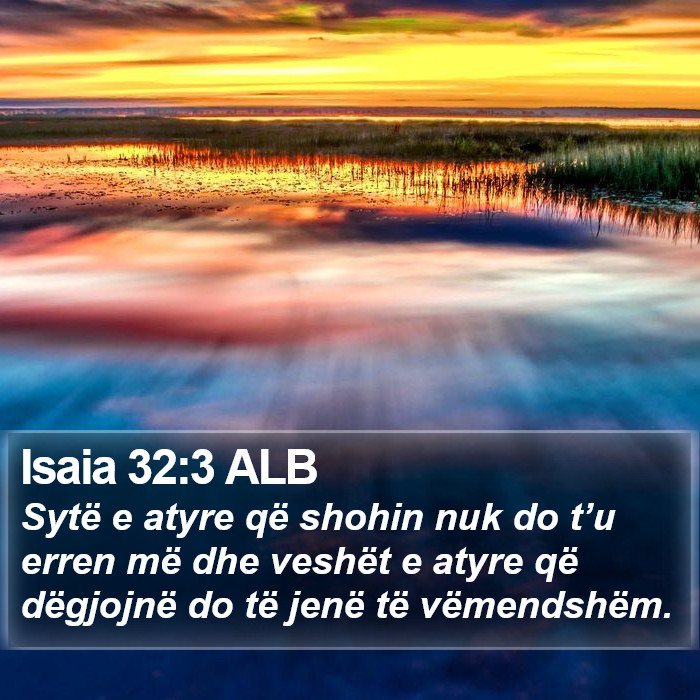 Isaia 32:3 ALB Bible Study