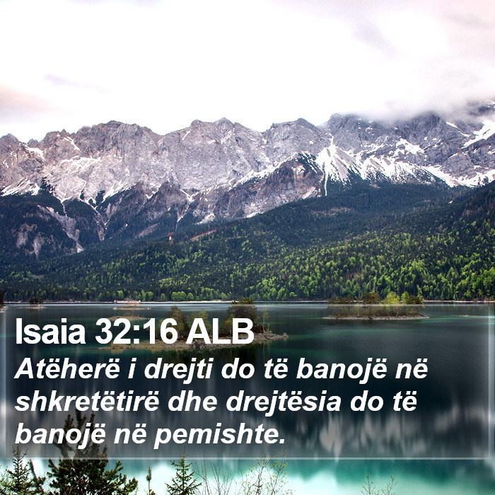 Isaia 32:16 ALB Bible Study