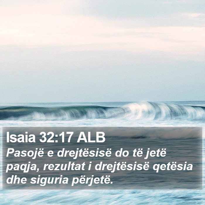 Isaia 32:17 ALB Bible Study