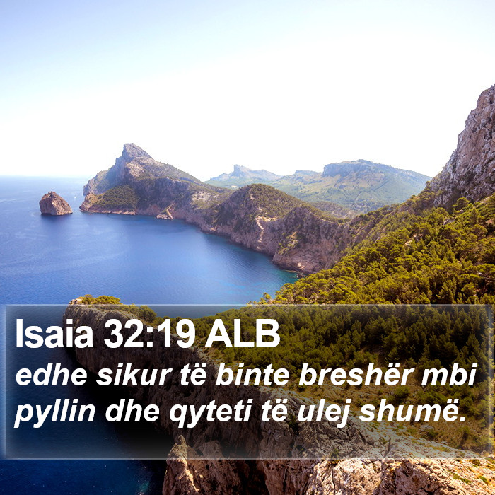 Isaia 32:19 ALB Bible Study