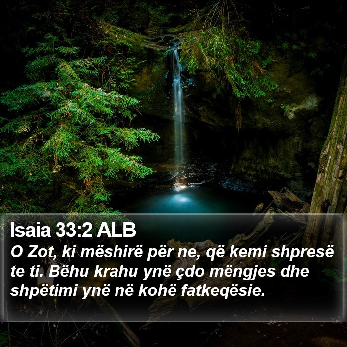 Isaia 33:2 ALB Bible Study