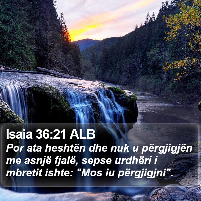 Isaia 36:21 ALB Bible Study