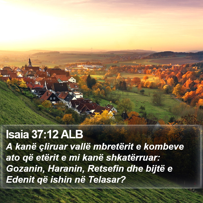 Isaia 37:12 ALB Bible Study