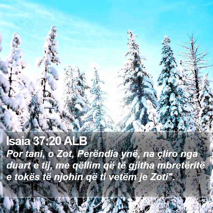Isaia 37:20 ALB Bible Study