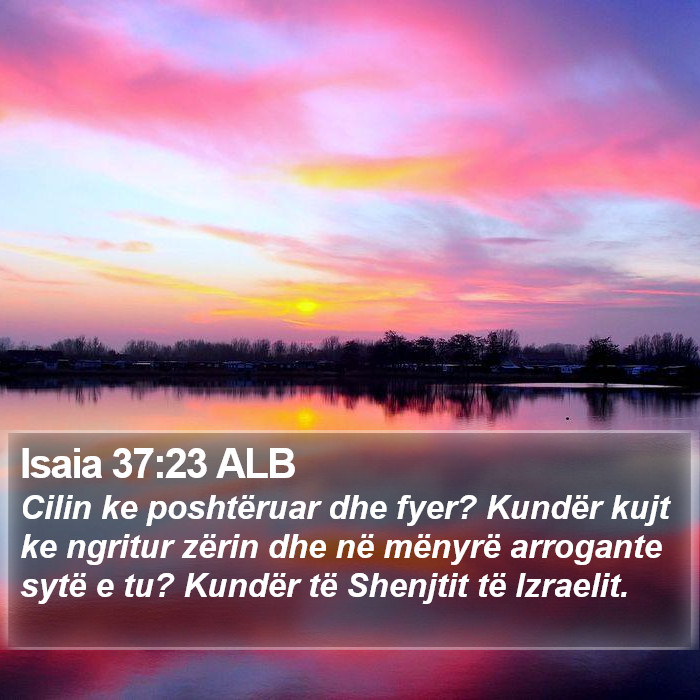 Isaia 37:23 ALB Bible Study