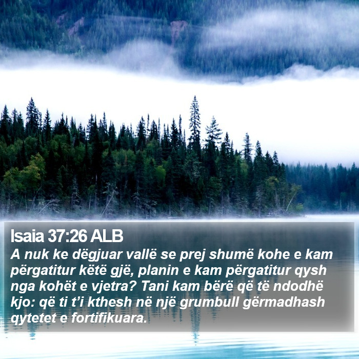 Isaia 37:26 ALB Bible Study