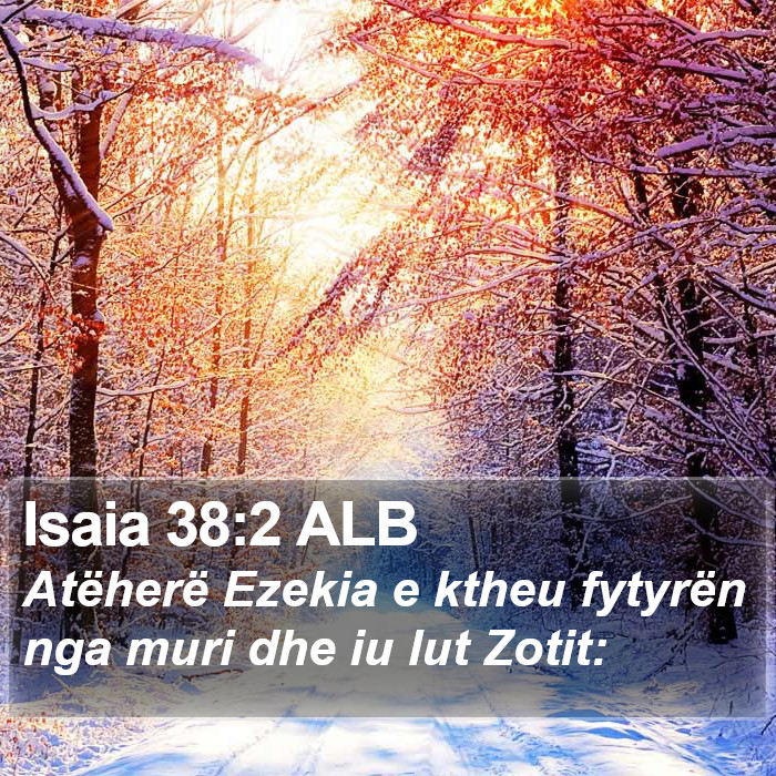 Isaia 38:2 ALB Bible Study