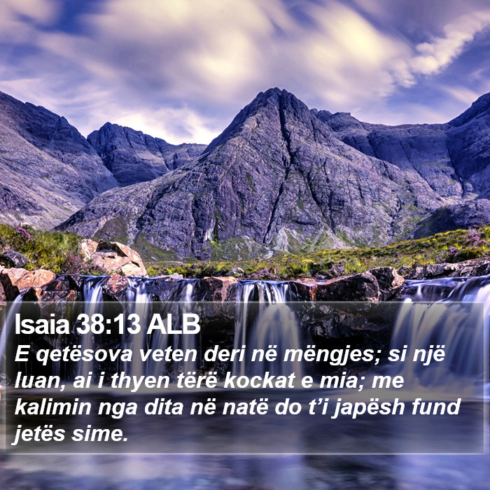 Isaia 38:13 ALB Bible Study