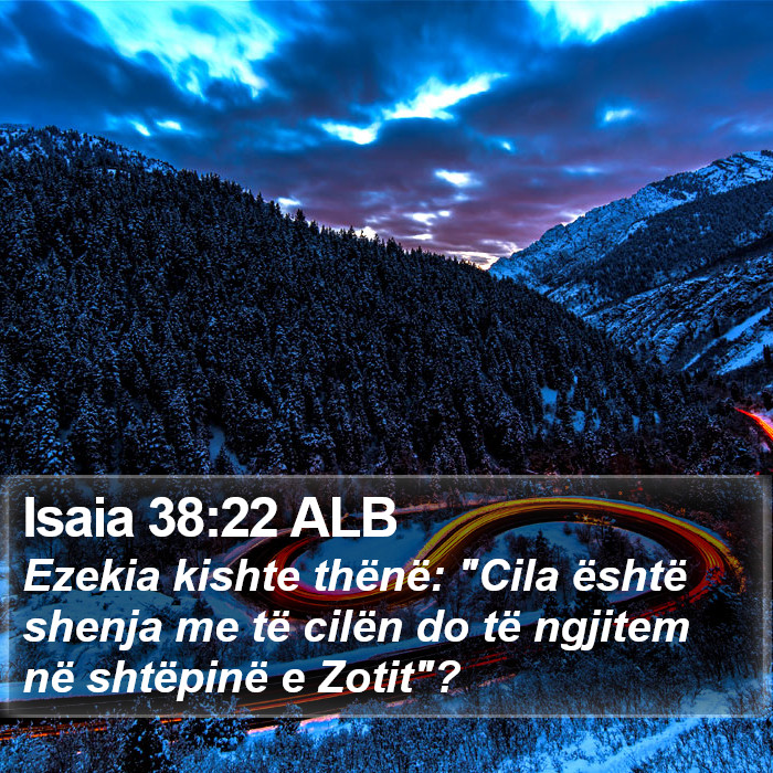 Isaia 38:22 ALB Bible Study