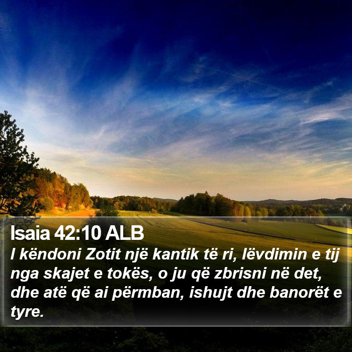 Isaia 42:10 ALB Bible Study