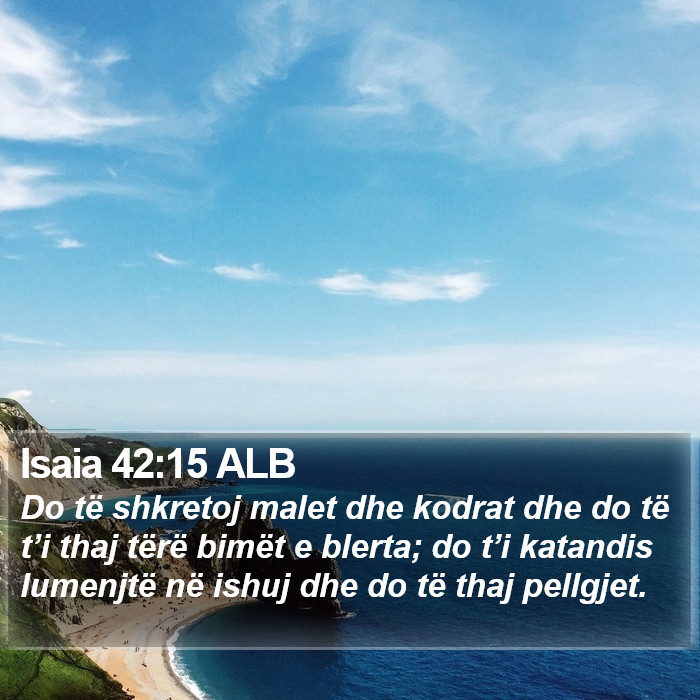 Isaia 42:15 ALB Bible Study