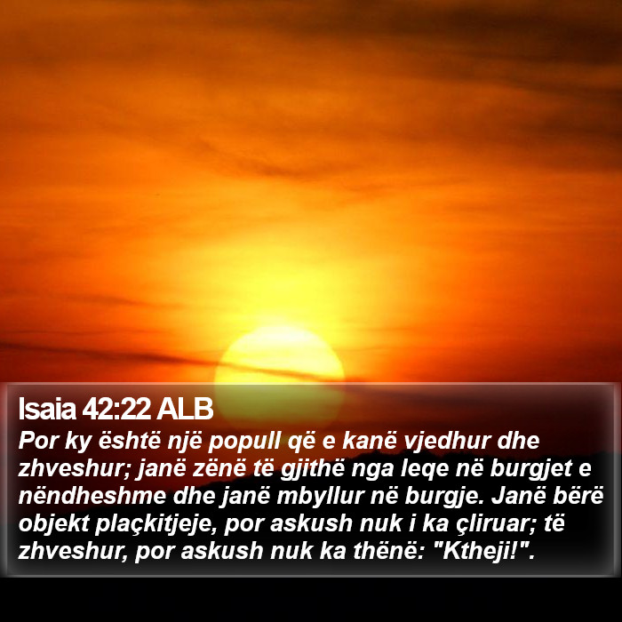 Isaia 42:22 ALB Bible Study