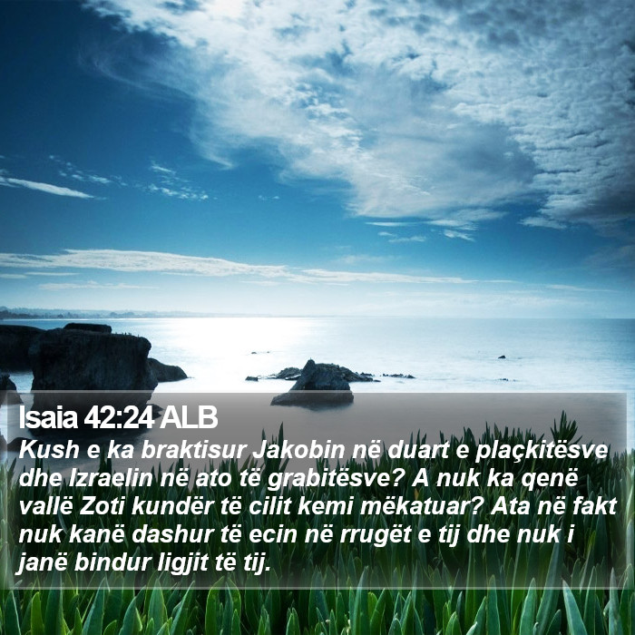 Isaia 42:24 ALB Bible Study