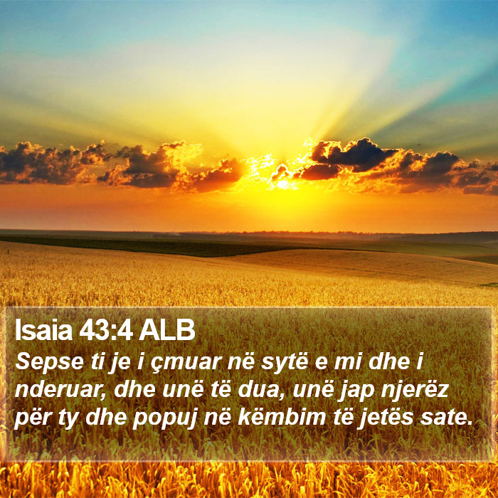 Isaia 43:4 ALB Bible Study