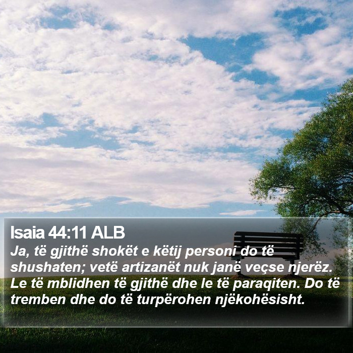 Isaia 44:11 ALB Bible Study