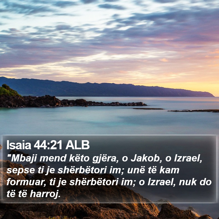 Isaia 44:21 ALB Bible Study