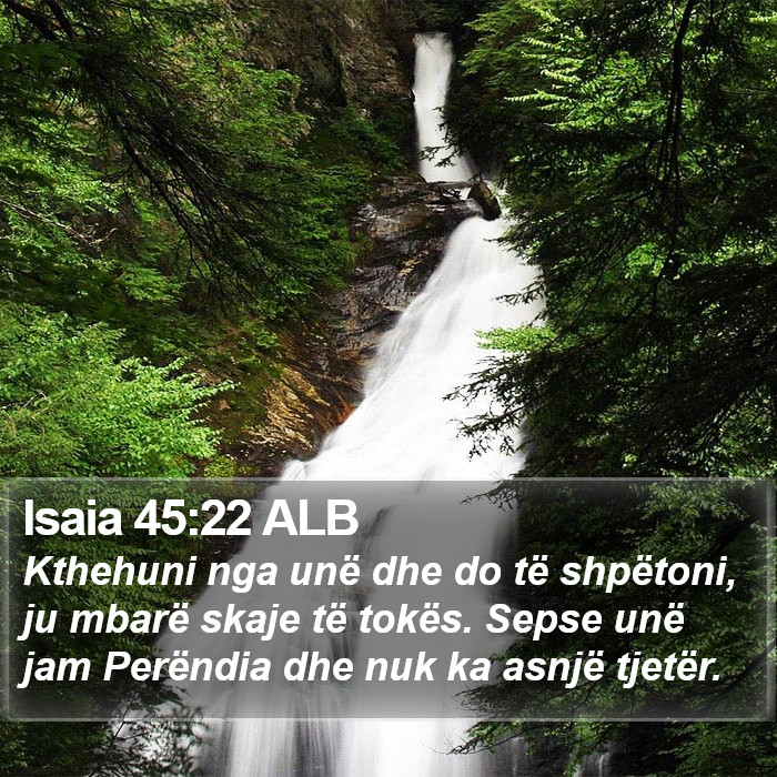 Isaia 45:22 ALB Bible Study