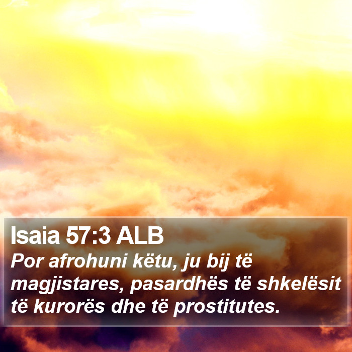 Isaia 57:3 ALB Bible Study