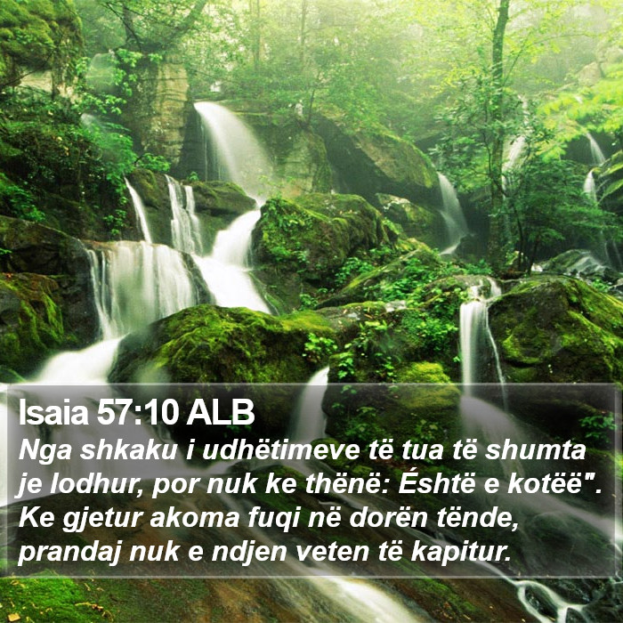 Isaia 57:10 ALB Bible Study