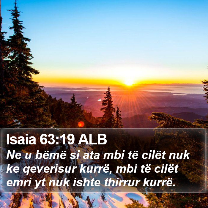 Isaia 63:19 ALB Bible Study