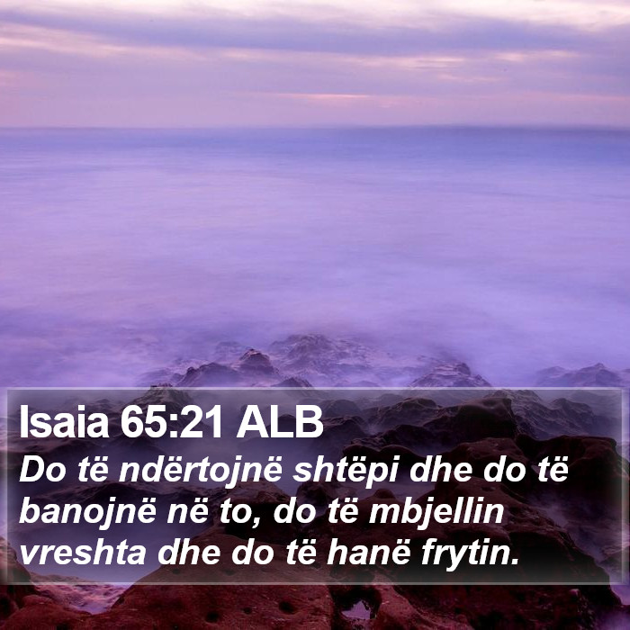 Isaia 65:21 ALB Bible Study