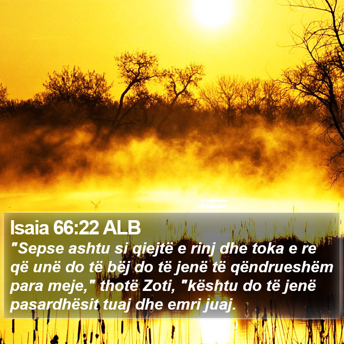 Isaia 66:22 ALB Bible Study