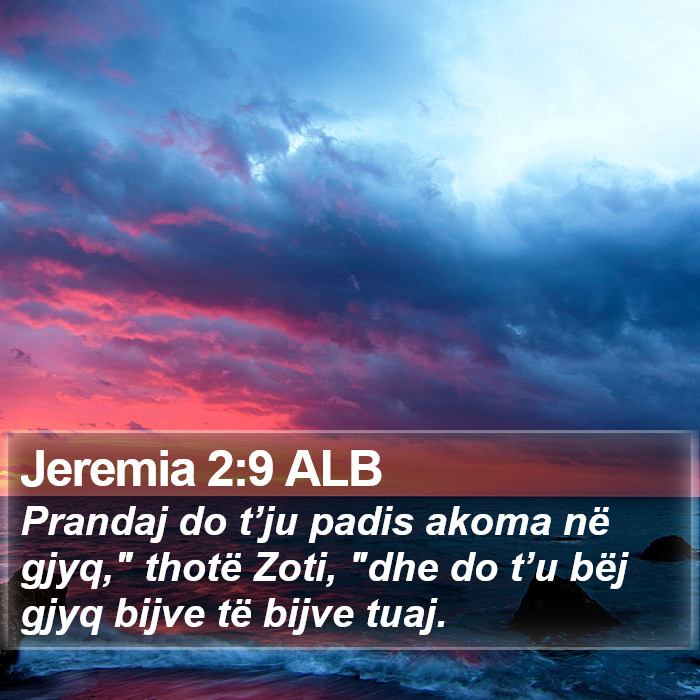 Jeremia 2:9 ALB Bible Study