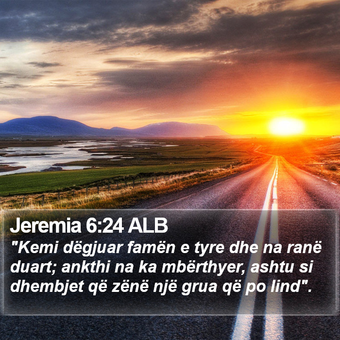 Jeremia 6:24 ALB Bible Study