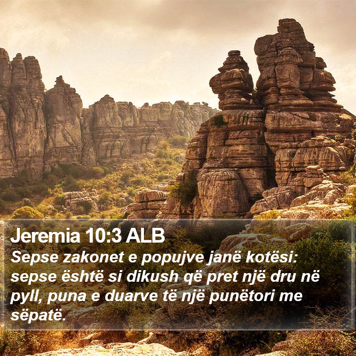Jeremia 10:3 ALB Bible Study