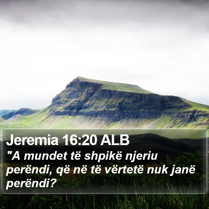 Jeremia 16:20 ALB Bible Study