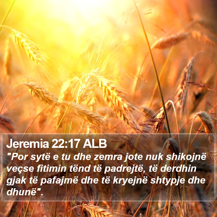 Jeremia 22:17 ALB Bible Study