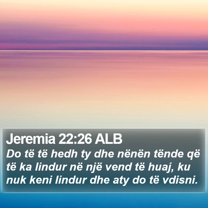 Jeremia 22:26 ALB Bible Study