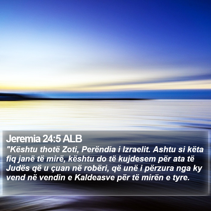 Jeremia 24:5 ALB Bible Study